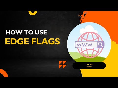 How to Use Edge Flags - Enable Experimental Flags (edge://flags)
