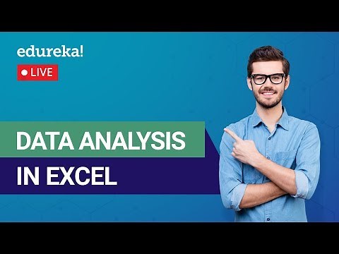 Data Analysis using Excel Tutorial For Beginners | MS Excel Training | Edureka | MS Excel Live - 3