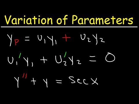 Variation of Parameters - Nonhomogeneous Second Order Differential Equations