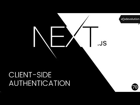 Next.js Tutorial - 70 - Client-side Authentication