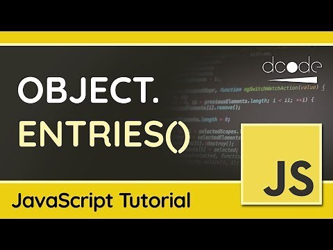 Using Object.entries() - JavaScript Tutorial For Beginners