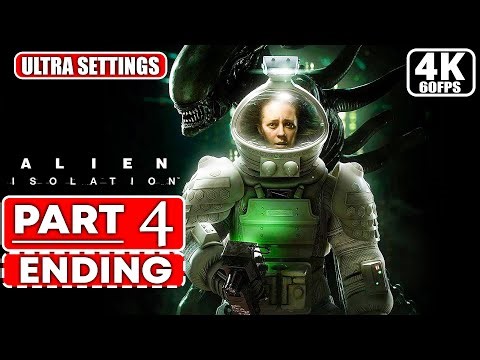 ALIEN ISOLATION Gameplay Walkthrough PART 4 (4K/60FPS PC) - No Commentary