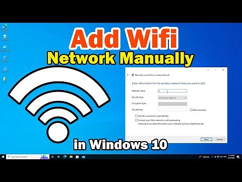 How to Add Wireless Wifi Network Manually in Windows 10 PC or Laptop