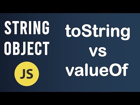 toString vs valueOf methods | String Object In JavaScript