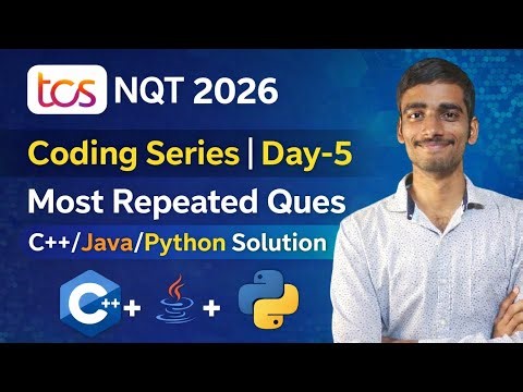 TCS NQT 2026 Coding Series Day 5 | Most Repeated Questions with C++ Java Python