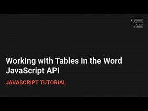 Working with Tables in the Word JavaScript API