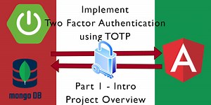Securing Your App: TOTP Authentication with Spring Boot and Angular — Part One — Overview & Project Setup