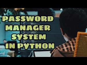 How to make Password Manager System with python. Full course