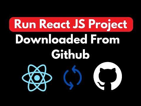 How to Run React JS Project Downloaded from Github for Beginners