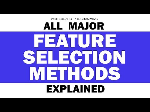 All Major Feature Selection Methods in Machine Learning Explained