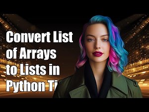 How to Convert a List of Arrays to a List of Lists in Python