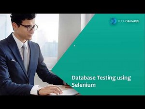 How to automate database testing using Selenium | Selenium Tutorials | Techcanvass