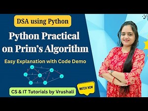 Python Practical on Prim’s Algorithm | Python Code + Logic | In 10 Minutes