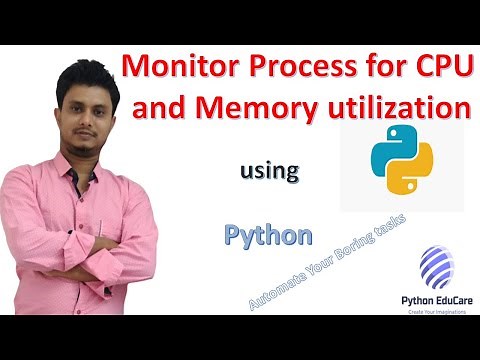 Monitor the CPU and Memory utilization by Process IDs || Monitoring Applications|| Python || psutil