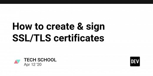 How to create & sign SSL/TLS certificates