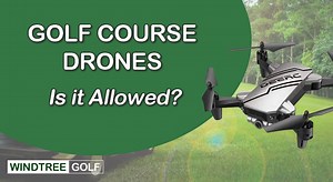 Golf Course Drones: (The Rules to Know!)