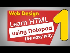01 - Web Design tutorial - Learn HTML easily using notepad - Part 1 of 2
