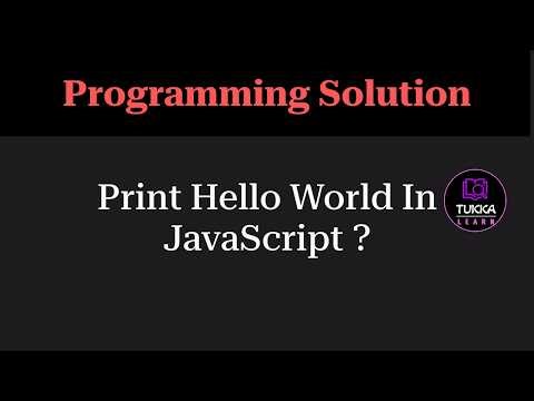 JavaScript Program to Print Hello World | Beginner Programming Question | Tukka Learn
