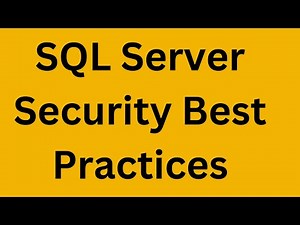 SQL Server Security Best Practices | Database Security Tutorial | Databases Administration