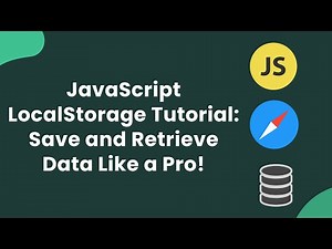 JavaScript LocalStorage Tutorial: Save and Retrieve Data Like a Pro!