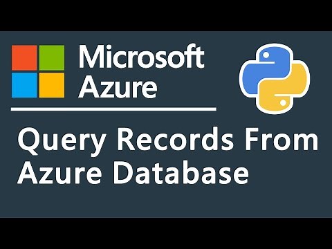 How To Connect To Microsoft Azure SQL Database And Query Records Using Python