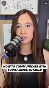 CRUCIAL tips for communicating with an alienated child | The Anti-Alienation Project
