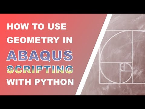 Fundamentals of geometry scripting in Abaqus with Python