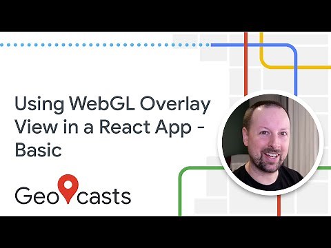 Using WebGL Overlay View in a React App (Basic)