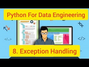Python For Data Engineering 8 : Exception Handling