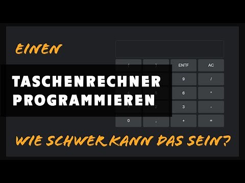 Taschenrechner mit HTML, CSS & JavaScript - Wie schwer kann das sein? - Deutsches Tutorial