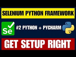Selenium Python Framework #2 | Python & PyCharm Installation for Framework Setup
