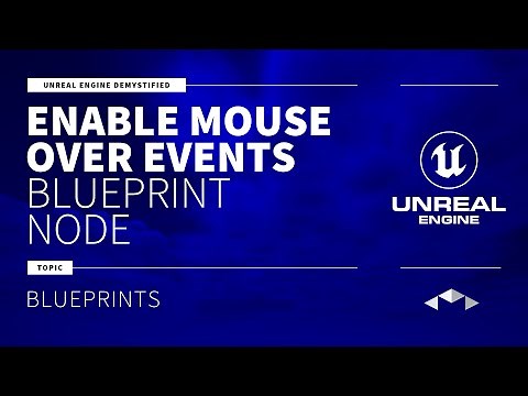 ENABLE MOUSE OVER EVENTS - BLUEPRINT NODE - UNREAL ENGINE - UE4 - UE5