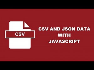 Convert Data Between CSV And JSON With Simple JavaScript