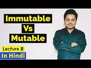 Immutable vs Mutable | Python | lecture 8