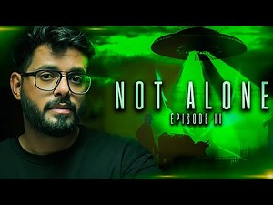 REAL TRUTH BEHIND ALIENS VISITING EARTH? || NOT ALONE || Ep. 2