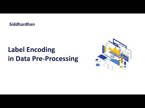 4.5. Label Encoding | Data Pre-Processing | Machine Learning Course