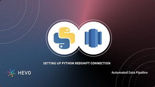 How to Set Up Python Redshift Connection: 3 Easy Methods