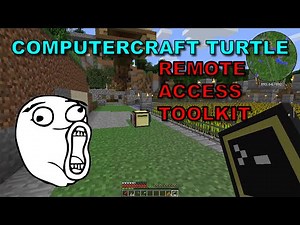 ComputerCraft - Turtle R.A.T. (Remote Access Toolkit!)