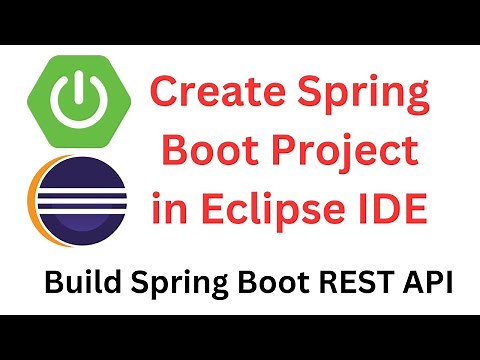 How to Create Spring Boot Project in Eclipse IDE | Spring Initializr | Build Spring Boot REST API