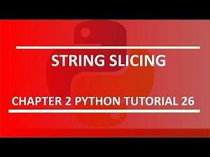 String Slicing : Python tutorial 26