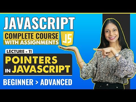 11. Pointers in js | Javascript tutorial for beginners | Javascript full course