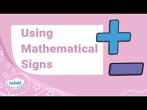 Using Mathematical Signs | Symbols Video Activity for Kids | Twinkl Kids Tv