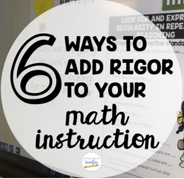 6 Ways to Increase Math Rigor to Your Elementary Class