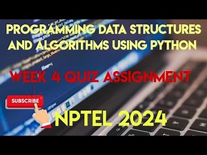 Programming Data Structures And Algorithms Using Python | Week 4 Answers 2024 | NPTEL | SWAYAM