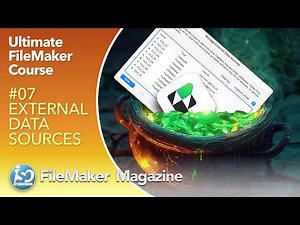 Ultimate FileMaker Course - 07 - External Data Sources