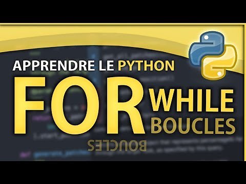 APPRENDRE LE PYTHON #5 ? LES BOUCLES