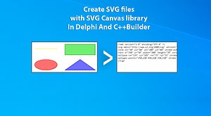 Easily Create SVG (Scalable Vector Graphics) files with SVG Canvas Library for FireMonkey In Delphi And C  Builder