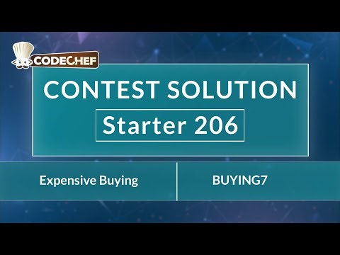 Expensive Buying | BUYING7 | Starter 206 | CodeChef Official Solution