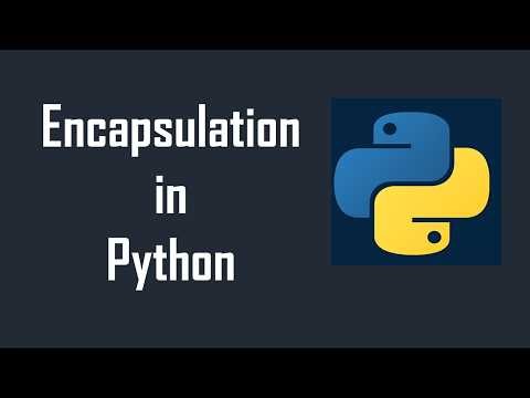 24. Encapsulation in Python