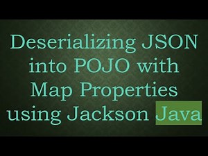 Deserializing JSON into POJO with Map Properties using Jackson Java